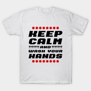 Keep calm and wash your hands T-Shirt